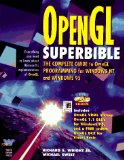 Opengl Superbible: The Complete Guide to Opengl Programming for Windows Nt and Windows 95