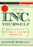 Inc. Yourself (Inc. Yourself: How to Profit by Setting Up Your Own Corporation)