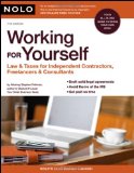 Working for Yourself: Law & Taxes for Independent Contractors, Freelancers & Consultants