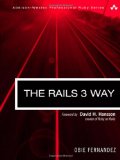 Rails 3 Way, The (2nd Edition) (Addison-Wesley Professional Ruby Series)