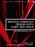 Service-Oriented Design with Ruby and Rails (Addison-Wesley Professional Ruby Series)