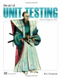 The Art of Unit Testing: With Examples in .Net