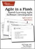 Agile in a Flash: Speed-Learning Agile Software Development (Pragmatic Programmers)