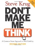 Don't Make Me Think: A Common Sense Approach to Web Usability, 2nd Edition