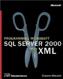 Programming Microsoft  SQL Server(TM) 2000 with XML (Pro-Developer)