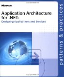 Application Architecture for .NET: Designing Applications and Services