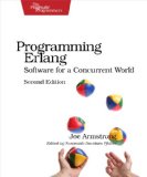 Programming Erlang: Software for a Concurrent World (Pragmatic Programmers)