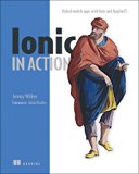 Ionic in Action: Hybrid Mobile Apps with Ionic and AngularJS