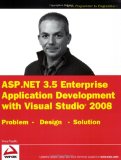 ASP.NET 3.5 Enterprise Application Development with Visual Studio 2008: Problem Design Solution (Wrox Programmer to Programmer)