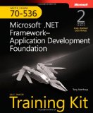 MCTS Self-Paced Training Kit (Exam 70-536): MicrosoftÂ® .NET Framework Application Development Foundation, Second edition